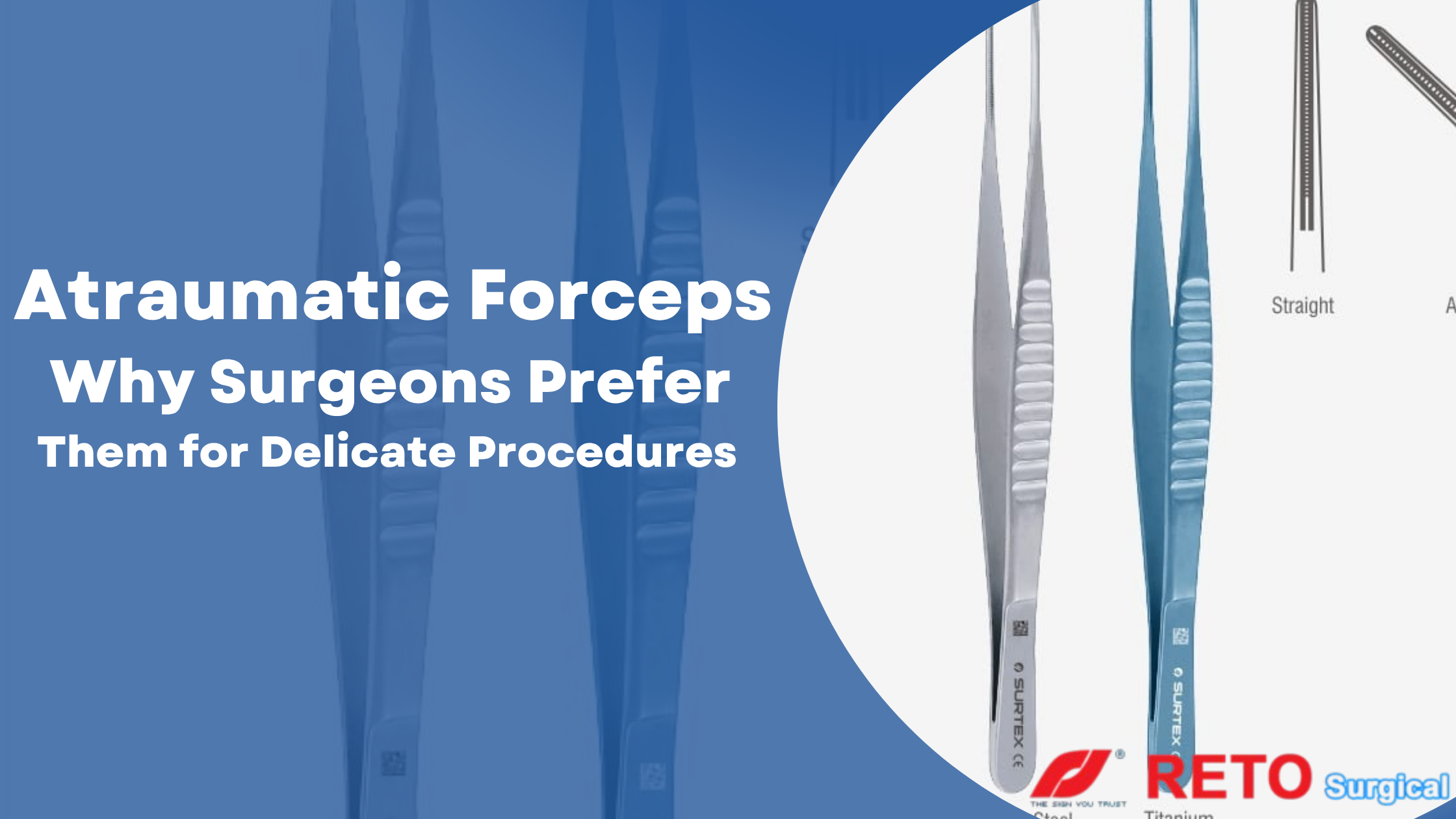 Everything You Need to Know About Atraumatic Forceps