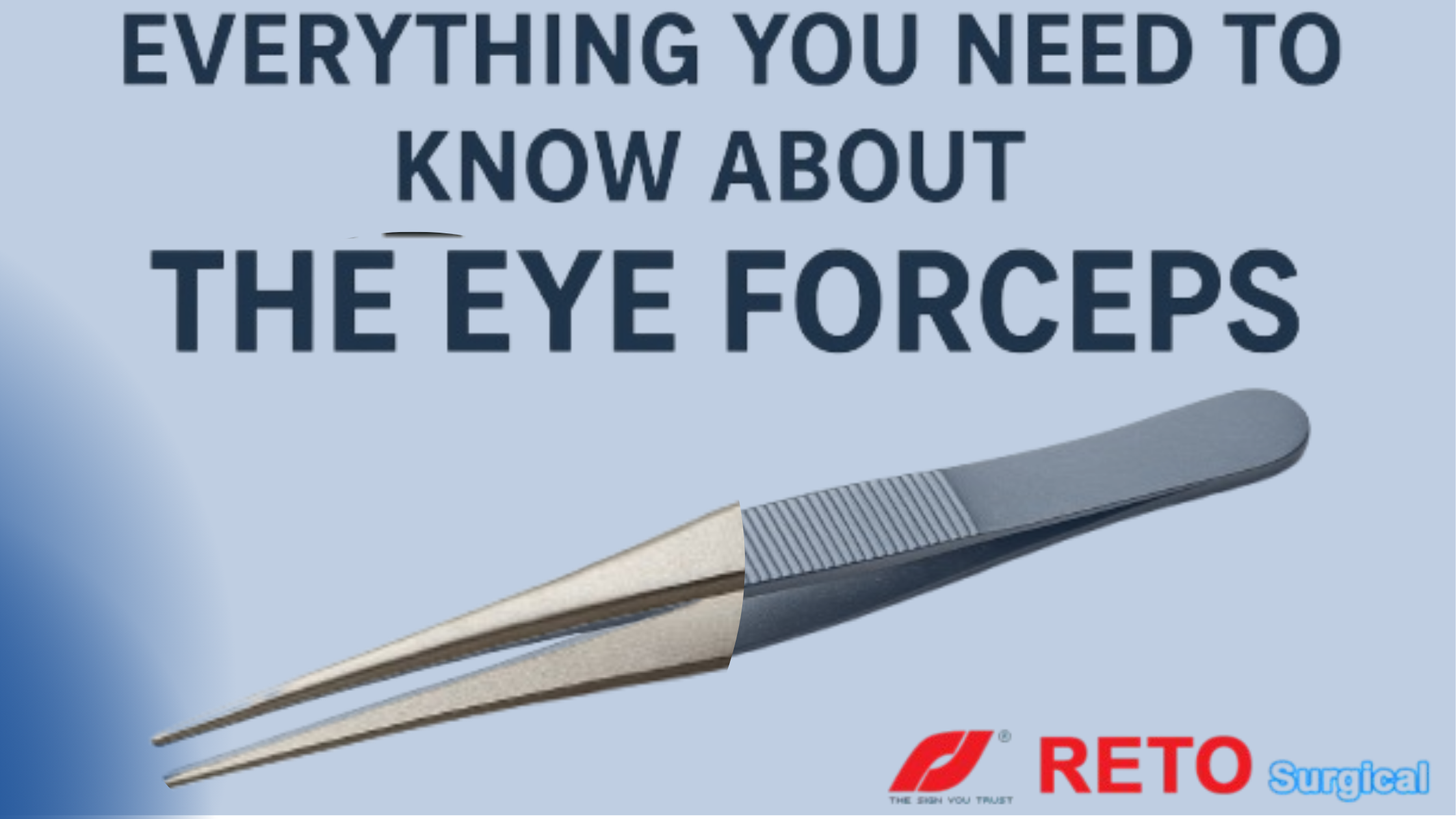 Everything You Need to Know About the Eye Forceps