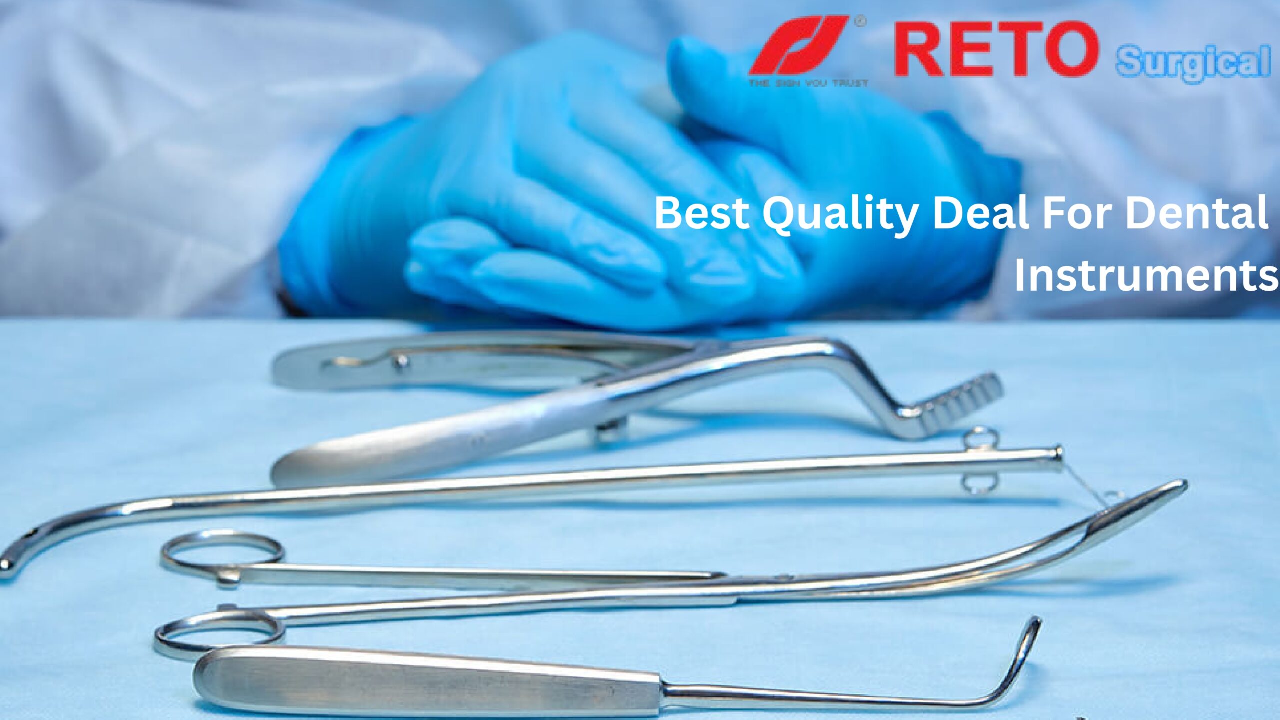 Best Quality Dental and Surgical Instruments | Top Deals Online
